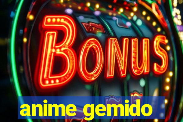 anime gemido